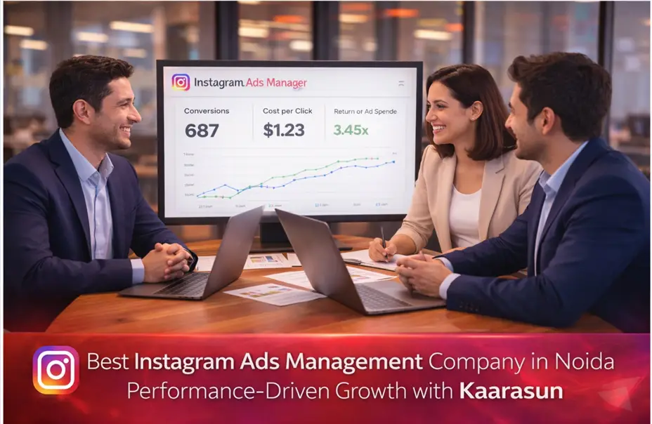 Best Instagram Ads Management Company in Noida – Performance-Driven Growth with Kaarasun