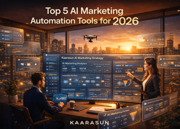 Top 5 AI Marketing Automation Tools for 2026: Kaarasun Enterprises Guide to Scaling Your Business