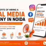 top benefits of hiring a Social Media Company in Noida