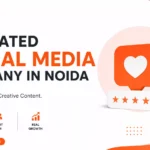 Top Rated Social Media Company in Noida