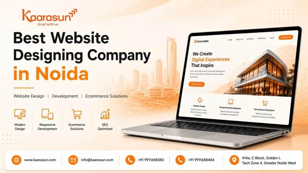 Why Choosing the Right Website Designing Company in Noida Matters for Your Business Success