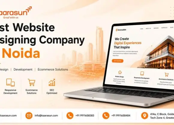 Why Choosing the Right Website Designing Company in Noida Matters for Your Business Success