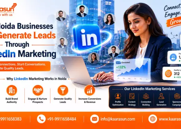 How Noida Businesses Can Generate Leads Through LinkedIn Marketing