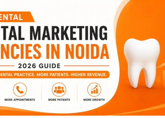 Dental Clinic Digital Marketing Agencies in Noida